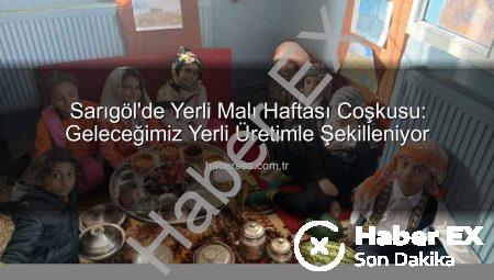 Sarıgöl’de Yerli Malı Haftası Coşkusu: Minik Eller Üretimi Tanıttı, Milli Bilinç Yeşerdi