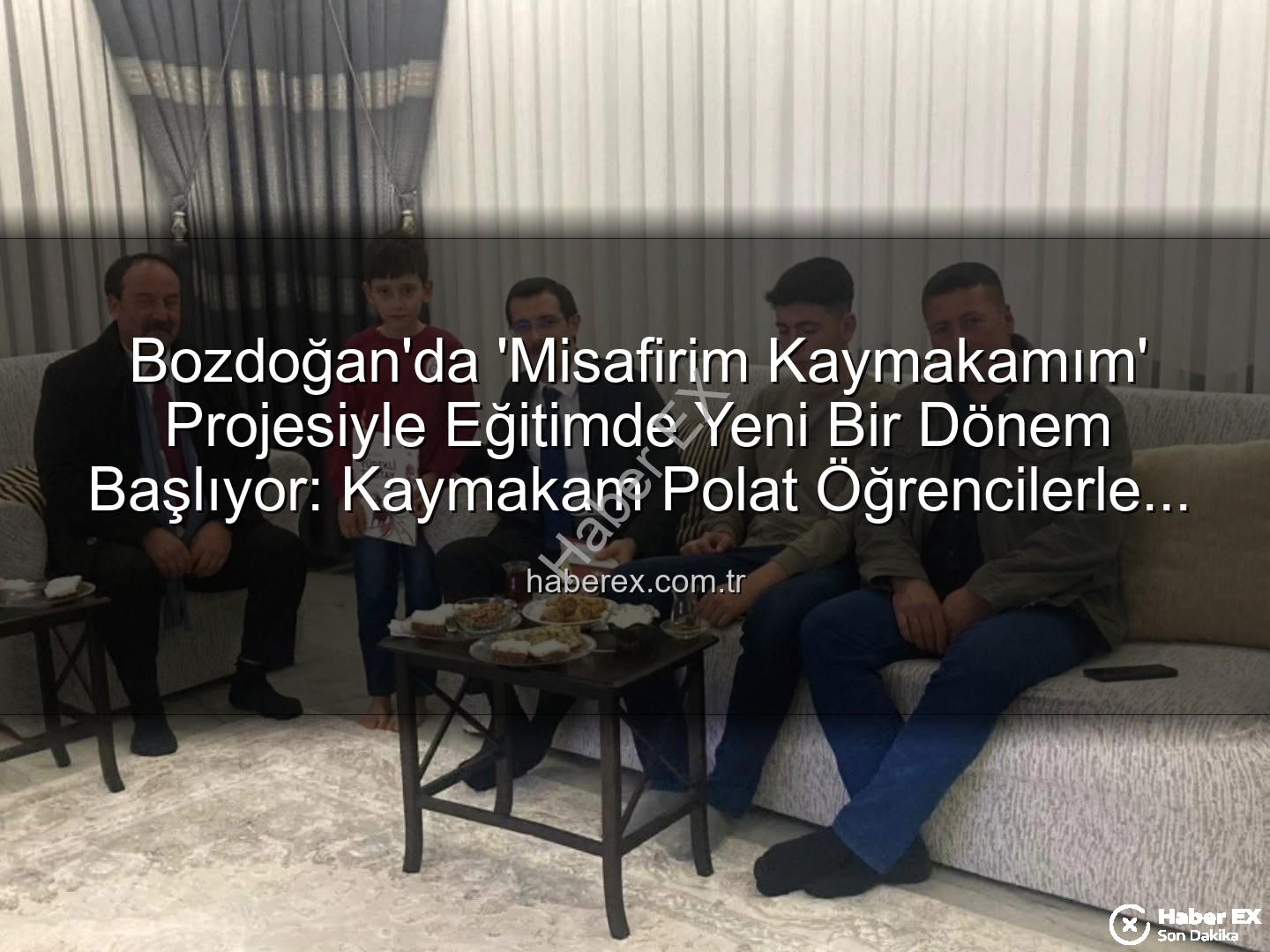 Misafirim Kaymakamım Projesi - Bozdoğan'da 'Misafirim Kaymakamım' Projesiyle Eğitimde Yeni Bir Dönem Başlıyor: Kaymakam Polat Öğrencilerle Buluştu