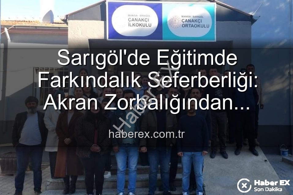 farkındalık seferberliği - Sarıgöl'de Eğitimde Farkındalık Seferberliği: Akran Zorbalığından Verimli Ders Çalışmaya Kapsamlı Bilgilendirmeler