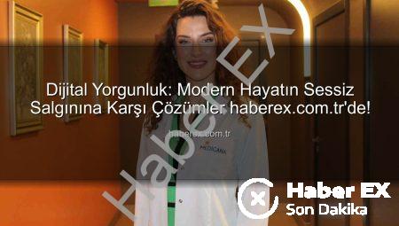 Dijital Yorgunluk: Modern Hayatın Sessiz Salgınına Karşı Çözümler haberex.com.tr’de!