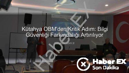 Kütahya OBM’den Kritik Adım: Bilgi Güvenliği Farkındalığı Artırılıyor