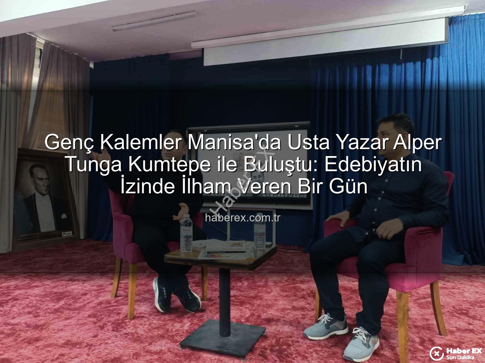 Alper Tunga Kumtepe - Genç Kalemler Manisa'da Usta Yazar Alper Tunga Kumtepe ile Buluştu: Edebiyatın İzinde İlham Veren Bir Gün