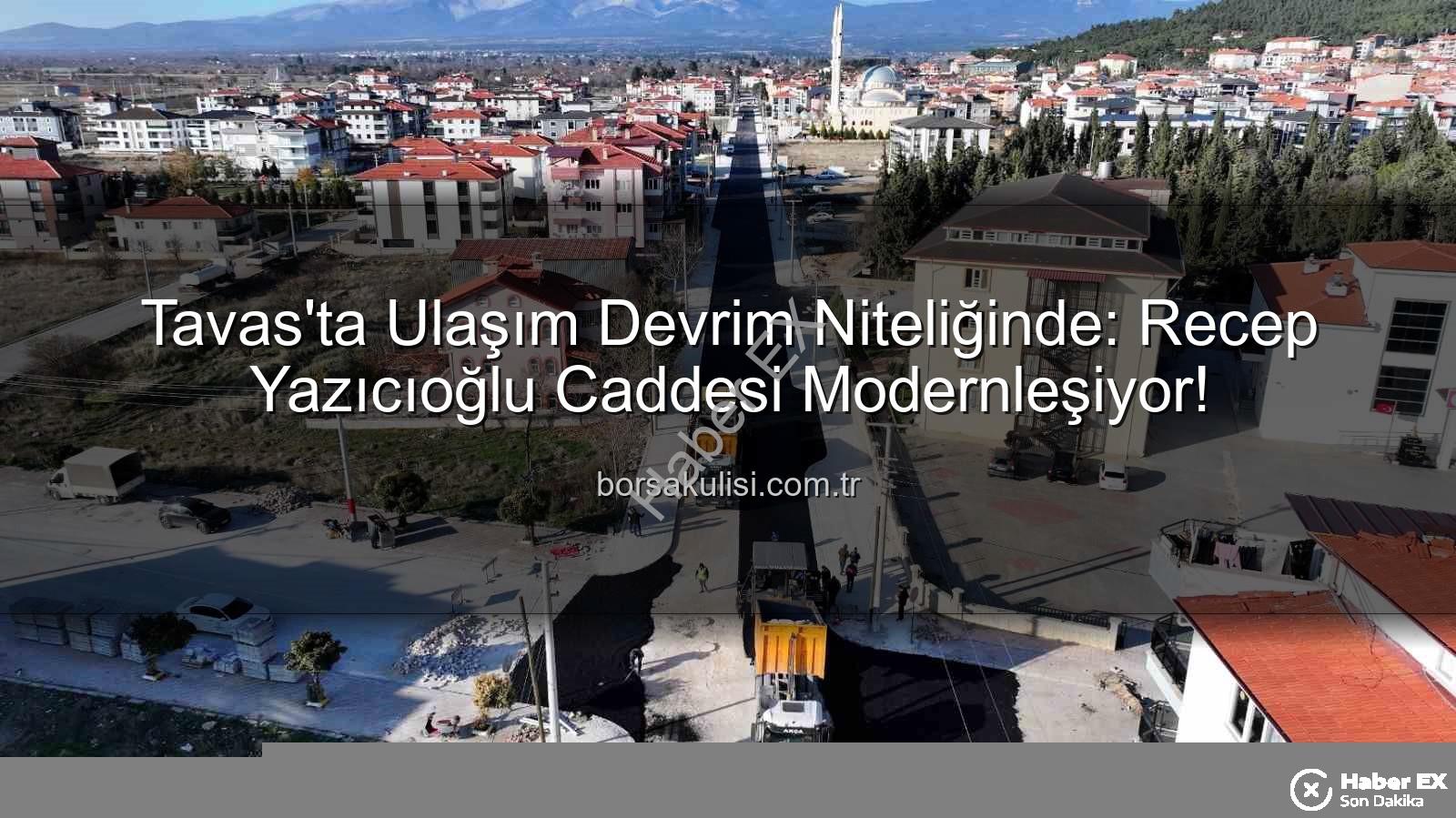 Tavas ulaşım konforu - Tavas'ta Ulaşım Konforu Yeni Bir Boyut Kazanıyor: Recep Yazıcıoğlu Caddesi'nde Sıcak Asfalt Devrimi