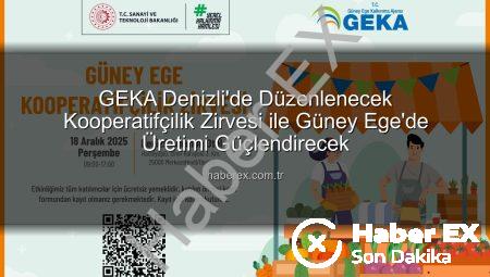 GEKA Denizli’de Düzenlenecek Kooperatifçilik Zirvesi ile Güney Ege’de Üretimi Güçlendirecek