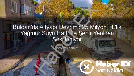 Buldan’da Altyapı Devrimi: 25 Milyon TL’lik Yağmur Suyu Hattı İle Şehir Yeniden Şekilleniyor
