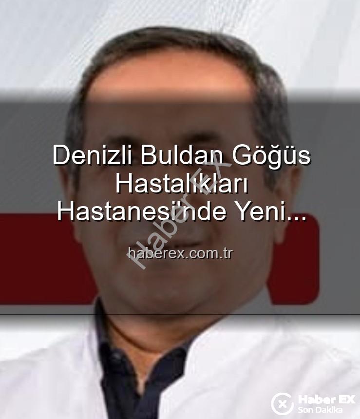 Buldan Göğüs Hastalıkları Hastanesi - Denizli Buldan Göğüs Hastalıkları Hastanesi'nde Yeni Dönem: Uzm. Dr. Nurettin Şahin Başhekimlik Koltuğuna Oturdu