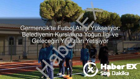 Germencik’te Futbol Ateşi Yükseliyor: Belediyenin Kurslarına Yoğun İlgi ve Geleceğin Yıldızları Yetişiyor
