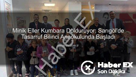 Minik Eller Kumbara Dolduruyor: Sarıgöl’de Tasarruf Bilinci Anaokulunda Başladı