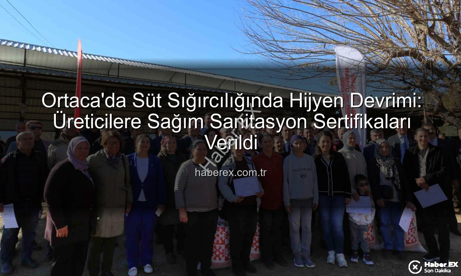 sağım hijyeni - Ortaca'da Süt Sığırcılığında Hijyen Devrimi: Üreticilere Sağım Sanitasyon Sertifikaları Verildi