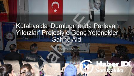 Kütahya’da ‘Dumlupınar’da Parlayan Yıldızlar’ Projesiyle Genç Yetenekler Sahne Aldı