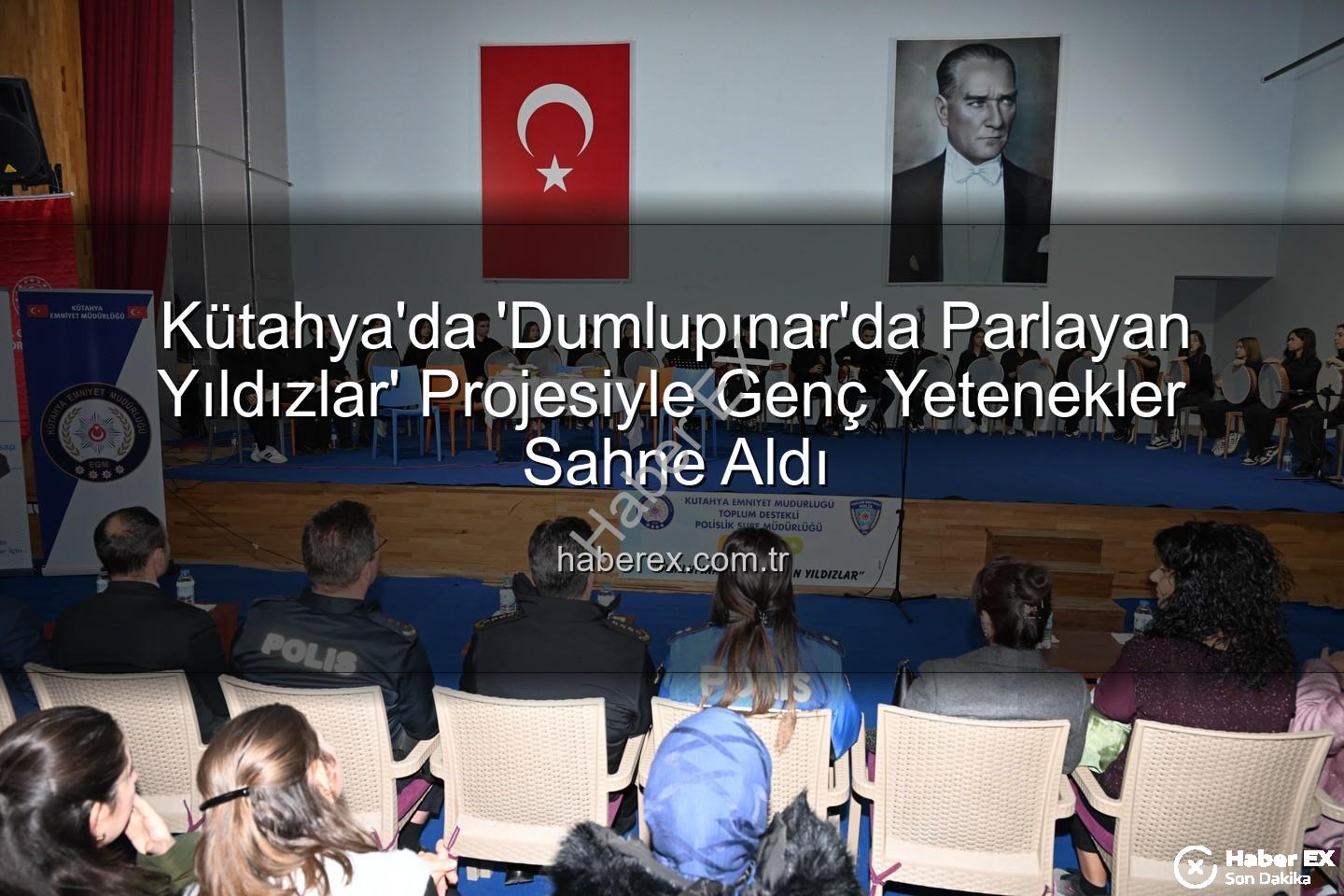 parlayan yıldızlar - Kütahya'da 'Dumlupınar'da Parlayan Yıldızlar' Projesiyle Genç Yetenekler Sahne Aldı