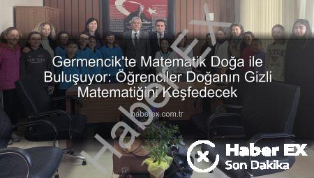 Germencik’te Matematik Doğa ile Buluşuyor: Öğrenciler Doğanın Gizli Matematiğini Keşfedecek