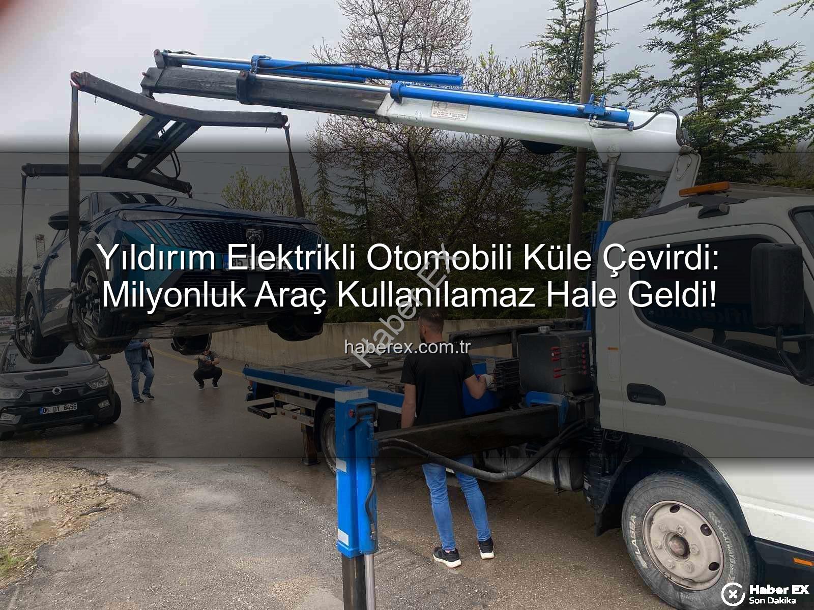 elektrikli otomobil - Yıldırım Elektrikli Otomobili Küle Çevirdi: Milyonluk Araç Kullanılamaz Hale Geldi!