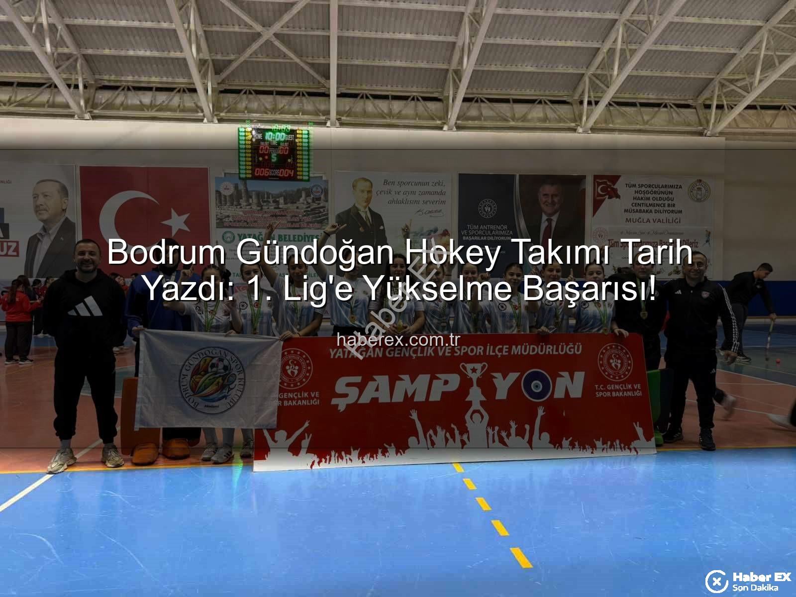 Bodrum Gündoğan Hokey - Bodrum Gündoğan Hokey Takımı Tarih Yazdı: 1. Lig'e Yükselme Başarısı!