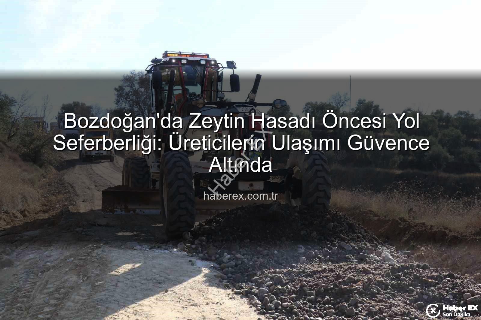 Bozdoğan yol çalışmaları - Bozdoğan'da Zeytin Hasadı Öncesi Yol Seferberliği: Üreticilerin Ulaşımı Güvence Altında