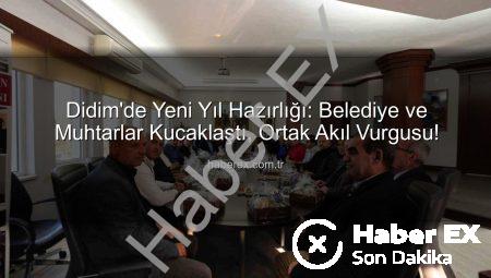 Didim’de Yeni Yıl Hazırlığı: Belediye ve Muhtarlar Kucaklaştı, Ortak Akıl Vurgusu!