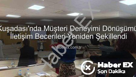Kuşadası’nda Müşteri Deneyimi Dönüşümü: İletişim Becerileri Yeniden Şekillendi